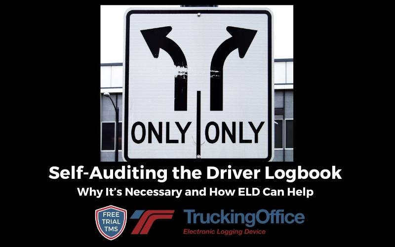 Self-Auditing the Driver Logbook: Why It’s Necessary and How ELD Can Help
