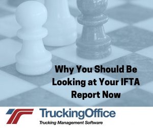 Why You Should Be Looking at Your IFTA Report Now