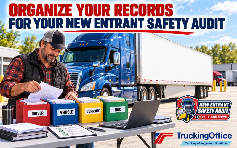New Entrant Safety Audit: How to Organize Your Records
