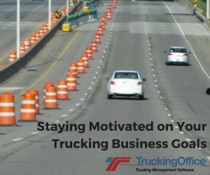 Staying Motivated on your Trucking business goals