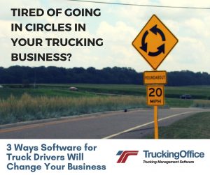 3 Ways Software for Truck Drivers Will Change Your Business