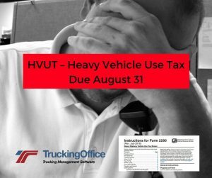 HVUT – Heavy Vehicle Use Tax Due August 31
