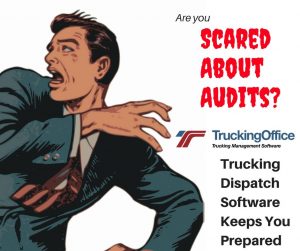 Are you scared of an IFTA audit? Trucking dispatch software will save you!