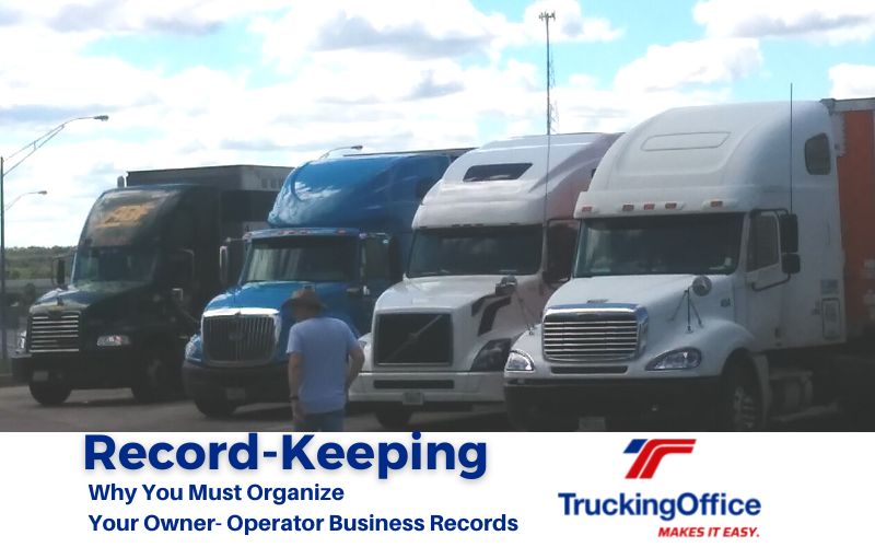 Record Keeping:  Why you must organize your owner-operator business