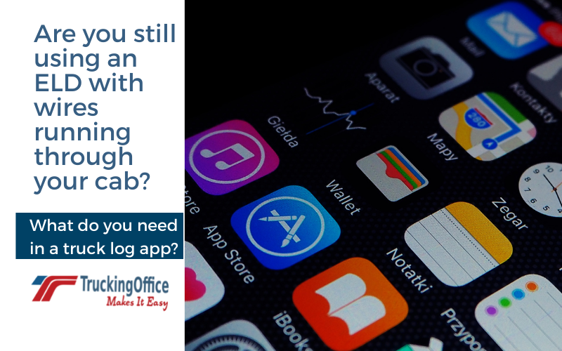 ELD Truck Log App:  What Do You Need?