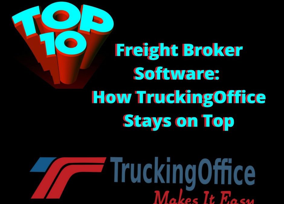 Top 10 Freight Broker Software: How TruckingOffice Stays on Top