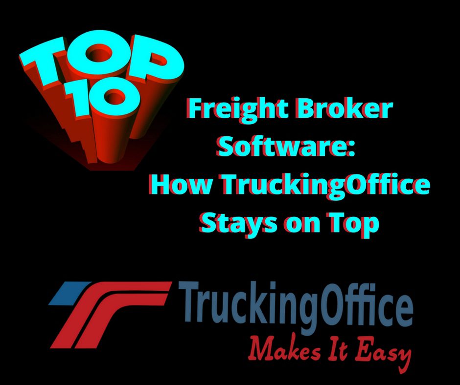 Top 10 Freight Broker Software: How TruckingOffice Stays on Top