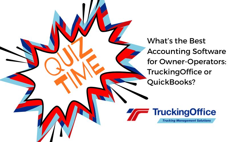 The Best Accounting Software for Owner-Operators:  TruckingOffice or QuickBooks?