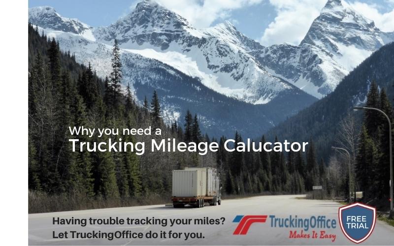 Why You Need TruckingOffice’s Truck Mileage Calculator