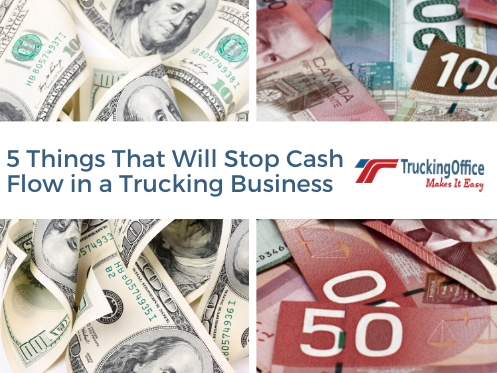 Here are the 5 Things That Will Stop Cash Flow in a Trucking Business