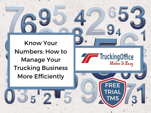 Know Your Numbers: How to Run Your Trucking Business More Efficiently