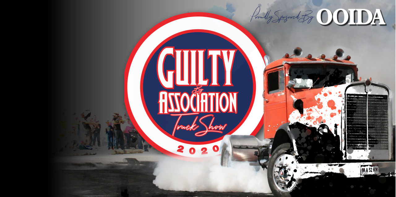 GUILTY BY ASSOCIATION TRUCK SHOW September 2426, 2020 TruckingOffice