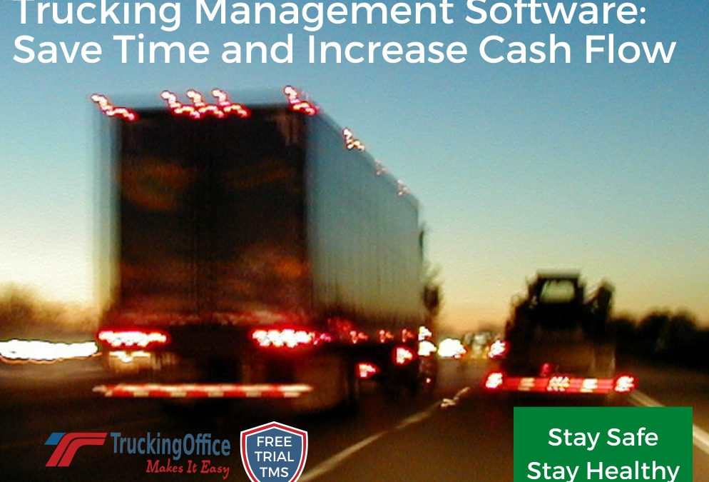 Trucking Management Software: Save Time and Increase Cash Flow