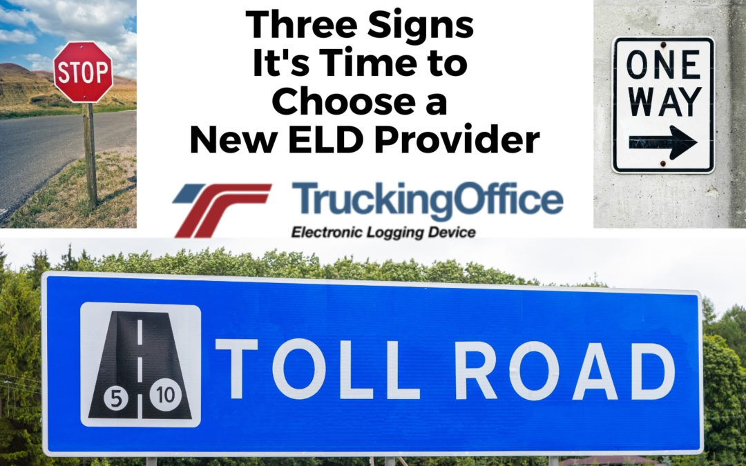 Three Signs It’s Time to Choose a New ELD Provider