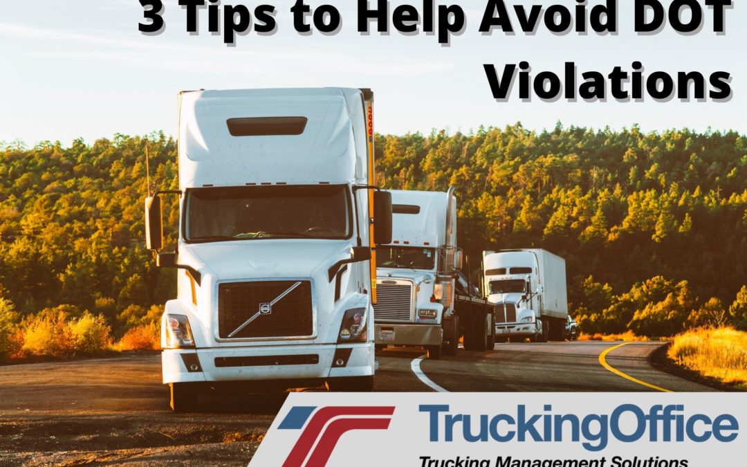 3 Tips to Help Avoid Violating DOT Regulations