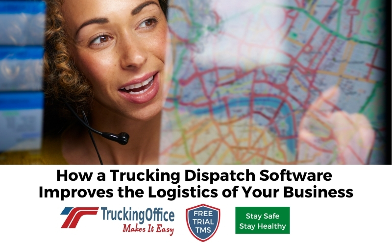 How a Trucking Dispatch Software Improves the Logistics of Your Business