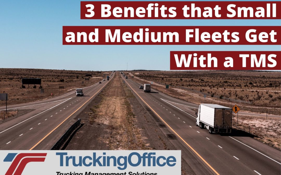3 Benefits that Small and Medium Fleets Get With a TMS