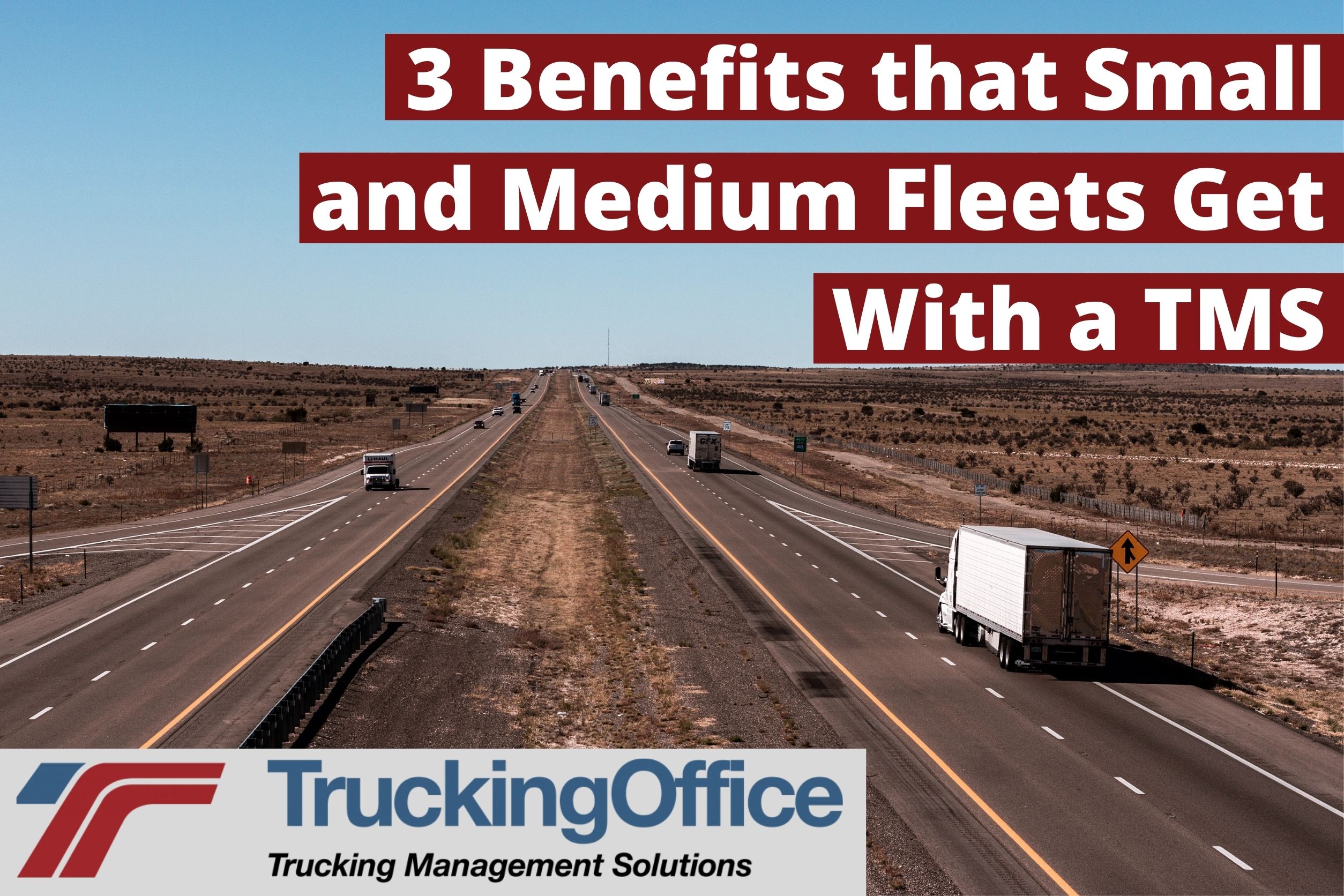 3 Benefits that Small and Medium Fleets Get With a TMS