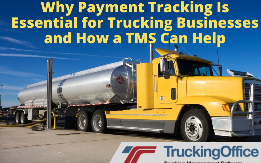 Why Payment Tracking Is Essential for Trucking Businesses and How a TMS Can Help