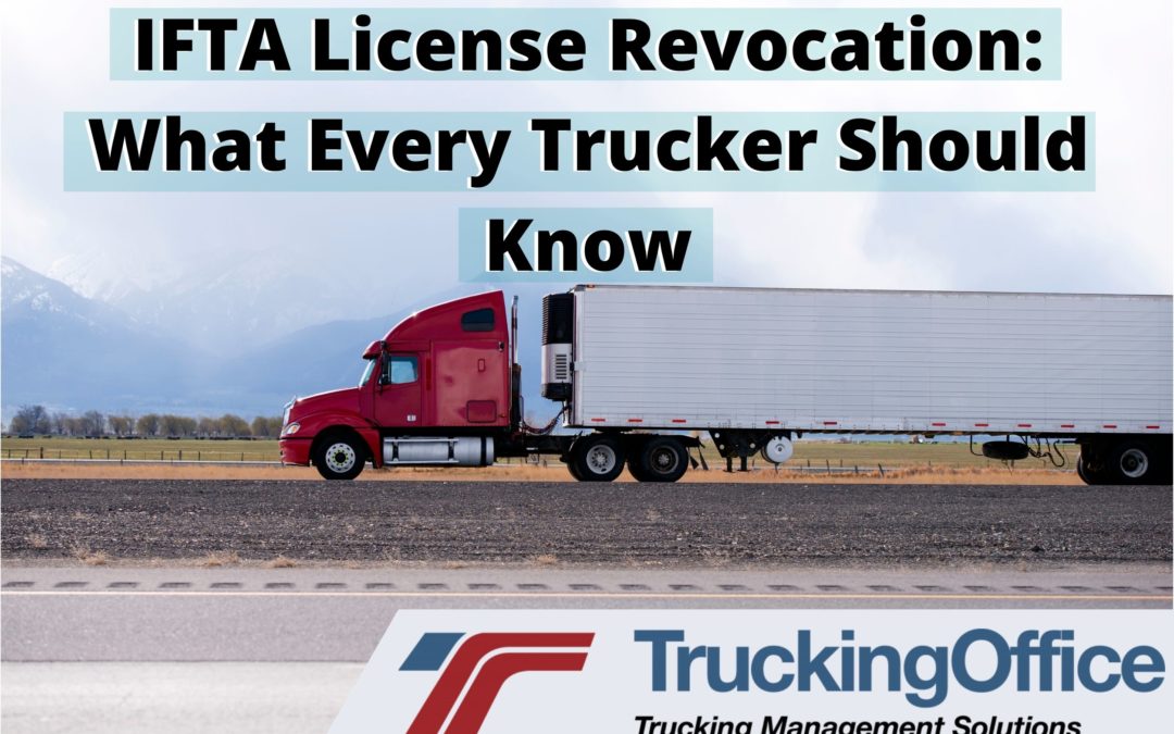 IFTA License Revocation: What Every Trucker Should Know