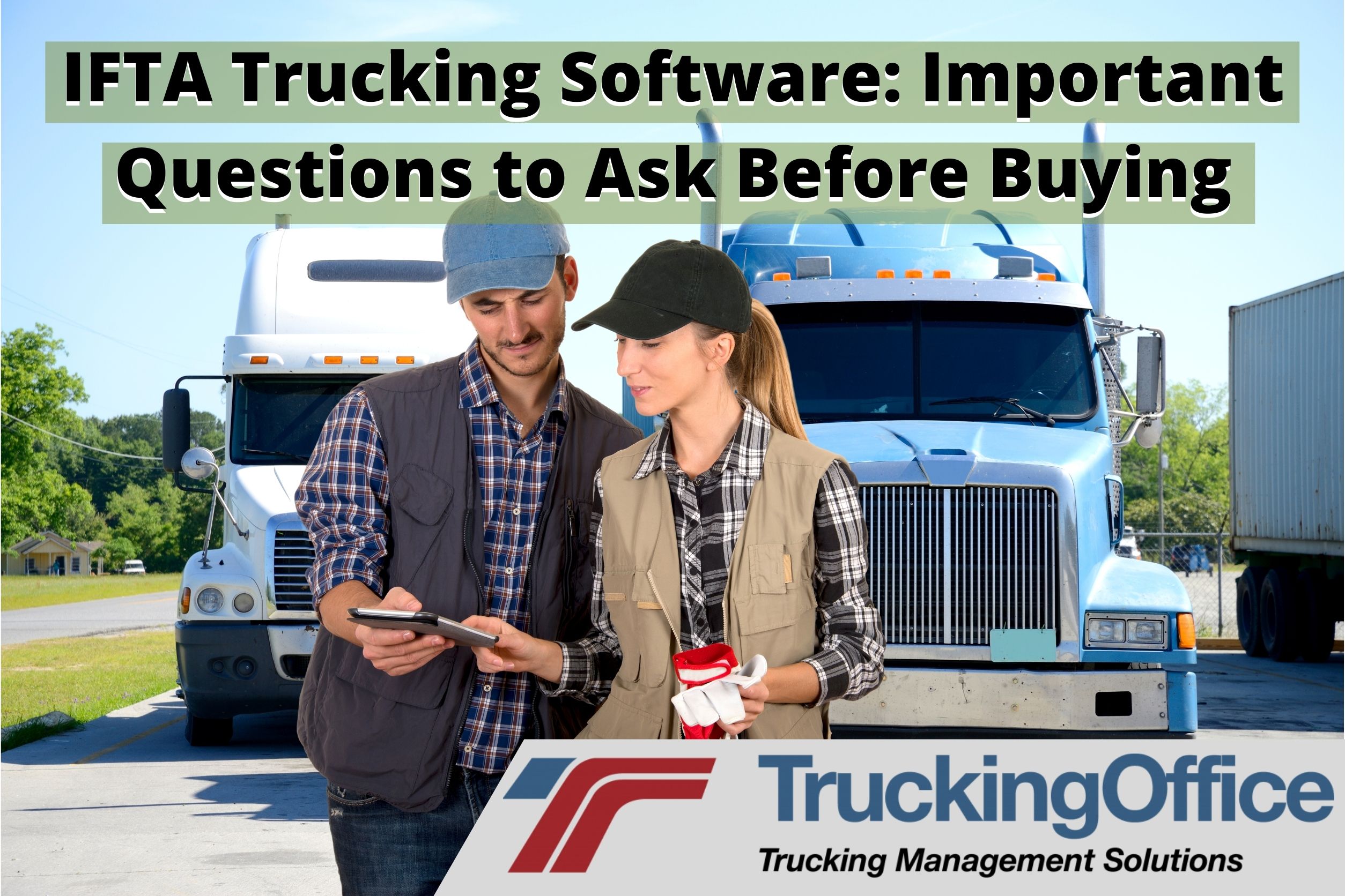 IFTA Trucking Software: Important Questions to Ask Before Buying