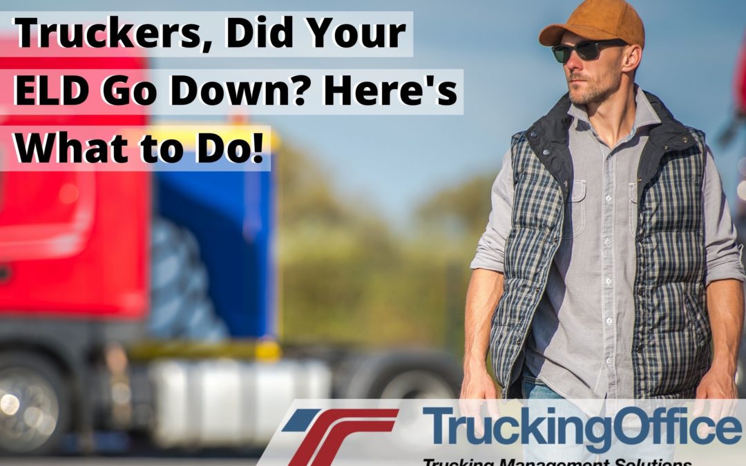 Truckers, Did Your ELD Go Down? Here’s What to Do!