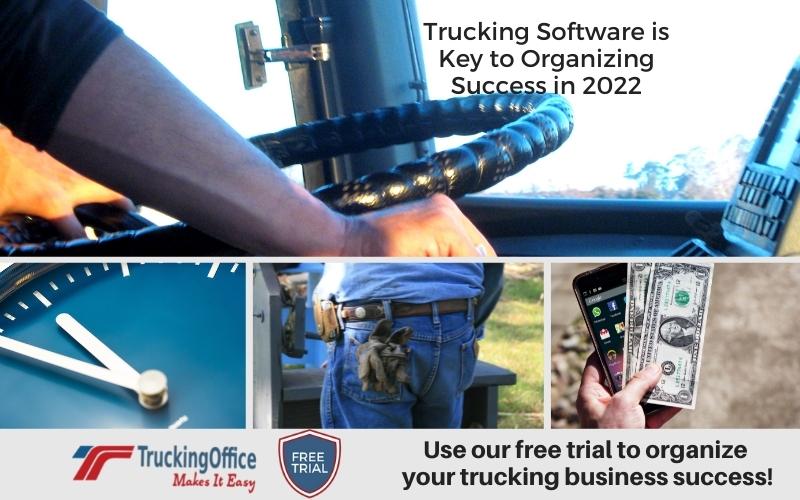 Organizing Trucking Software is Key to Success in 2022