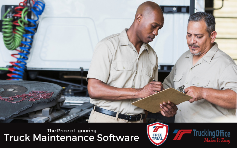 The Price of Ignoring Truck Maintenance Software