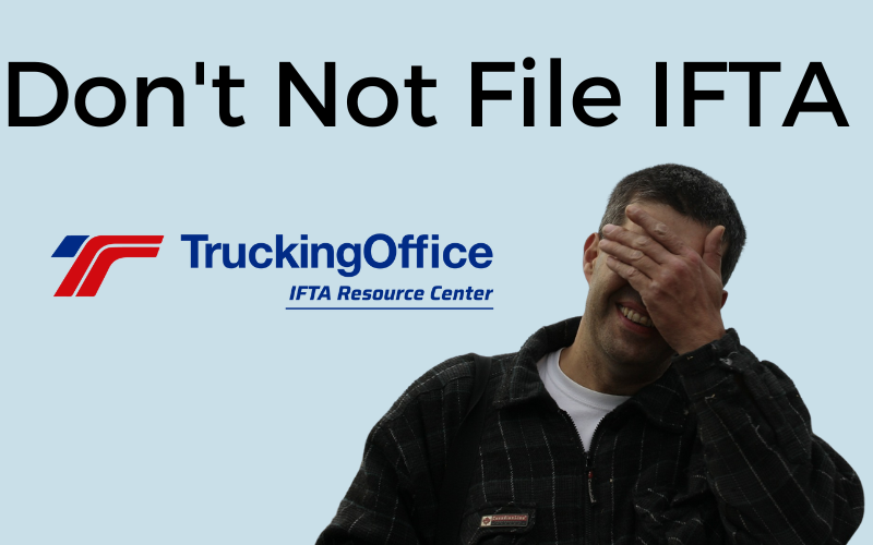 Don’t Not File IFTA