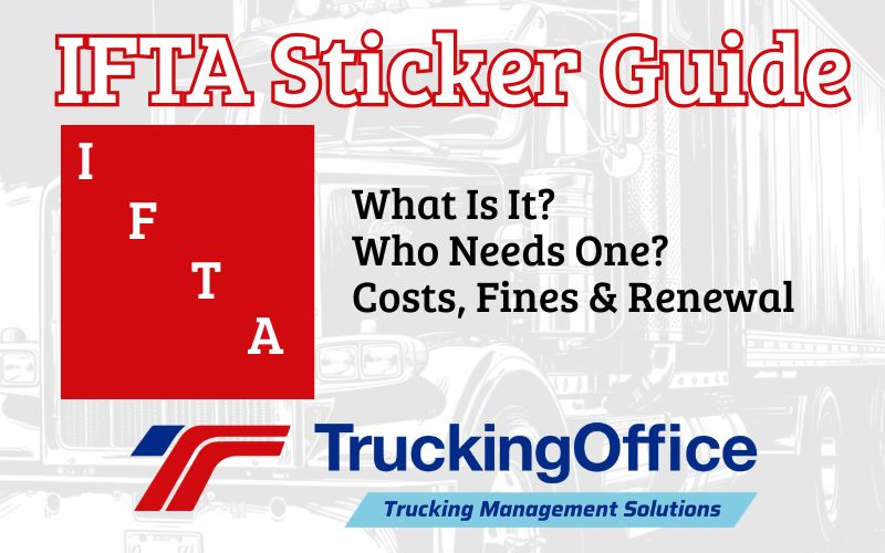 IFTA Sticker Guide: What It Is, Who Needs One, Costs, Fines & Renewal