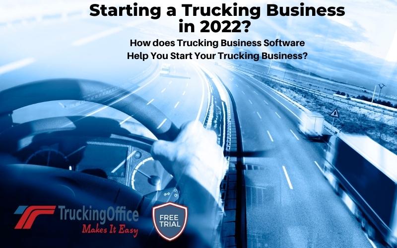 How does Trucking Business Software Help You Start Your Trucking Business?