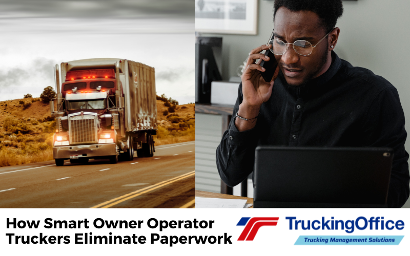 How Smart Owner Operator Truckers Eliminate Paperwork