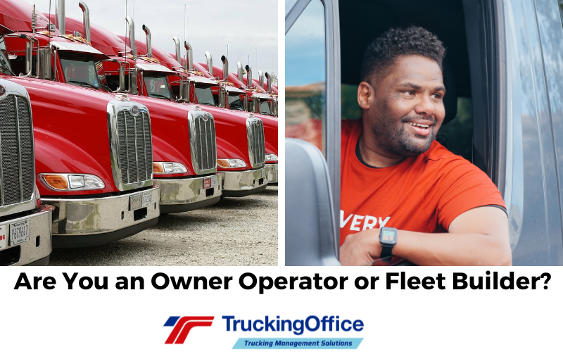 Are You an Owner Operator or a Fleet Builder?