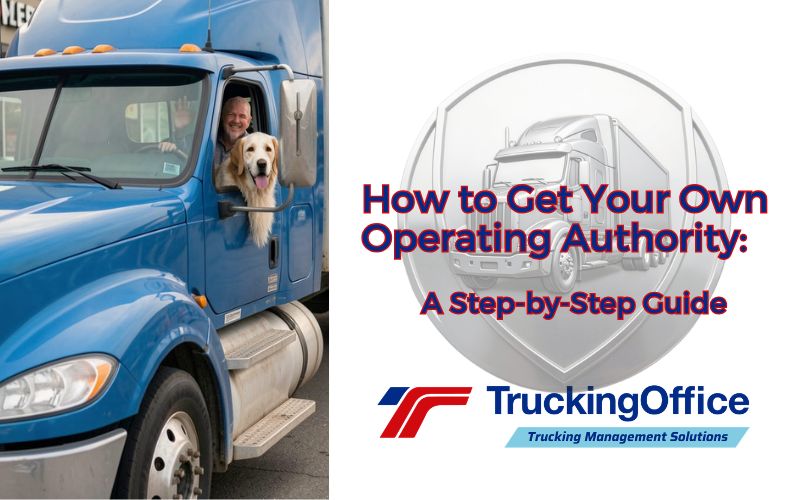How to Get Your Own Operating Authority: A Step-by-Step Guide