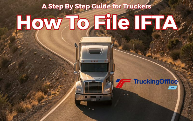 How to File Your IFTA Report:  A Step-by-Step Guide