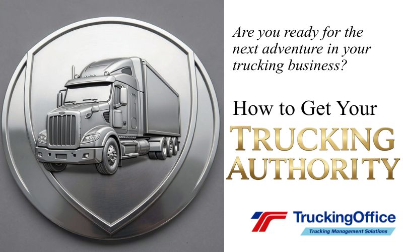 How to Get Your Trucking Authority TruckingOffice