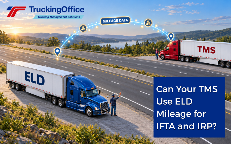 Can Your TMS Use ELD Mileage for IFTA and IRP?